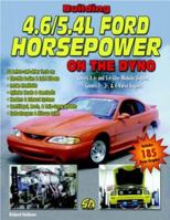 Building 4.6/5.4l Ford Horsepower on the Dyno 1932494200 Book Cover