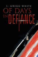 Of Days in Defiance 1491810181 Book Cover