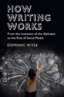 How Writing Works: Language, Literacy and Education 1316636062 Book Cover
