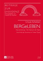 Bergeleben: Naturzerstoerung - Der Alptraum Der Alpen- Eine Kritik Des Tourismus Im Tiroler Oetztal 3631651570 Book Cover