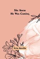 She Knew He Was Coming 935794625X Book Cover