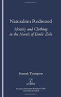 Naturalism Redressed: Identity and Clothing in the Novels of Emile Zola (Legenda) 1900755823 Book Cover