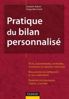Pratique du bilan personnalisé - 2ème édition: Tests, entretiens, portfolios, évaluations, expertise 2100545450 Book Cover