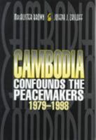 Cambodia Confounds The Peacemakers 1979-1998 (Williams College Centre for the Humanities & Social Sciences) 0801435366 Book Cover