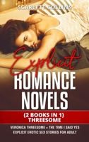 Explicit Romance Novels: (2 Books in 1) THEREESOME: Veronica Threesome + The Time I Said Yes. Explicit Erotic Sex Stories for Adult 1802742867 Book Cover
