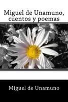Miguel de Unamuno, Cuentos Y Poemas 1499543646 Book Cover