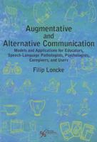 Augmentative and Alternative Communication: Models and Applications for Educators, Speech-Language Pathologists 1597564982 Book Cover