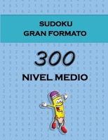 Sudoku Gran Formato - 300 Nivel Medio: Sudokus divertidos, perfectos para todas las edades 1006854169 Book Cover