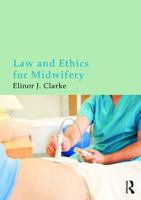 Law and Ethics for Midwifery 0415675251 Book Cover