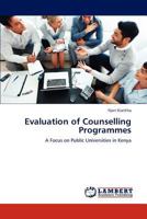 Evaluation of Counselling Programmes: A Focus on Public Universities in Kenya 3659253901 Book Cover