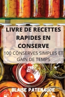 Livre de Recettes Rapides En Conserve 1803508655 Book Cover