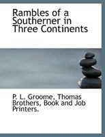 Rambles of a Southerner in Three Continents 101849538X Book Cover