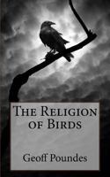 The Religion of Birds 1534603026 Book Cover