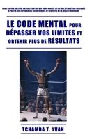 Le code mental pour d�passer vos limites et obtenir plus de r�sultats B09GJQ5QZF Book Cover