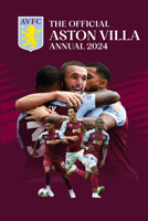 The Official Aston Villa Annual 2024 1915879116 Book Cover