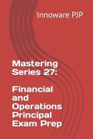 Mastering Series 27: Financial and Operations Principal Exam Prep B0CFD9M5GJ Book Cover