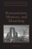 Romanticism, Memory, and Mourning. by Mark Sandy 1032927984 Book Cover