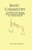 Basic Chemistry: For DMLT (As per The Latest Syllabus Approved by PSBTE&IT w.e.f. Session 2023-24) B0GC6QPYN7 Book Cover