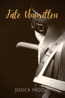 Fate Unwritten 0986662089 Book Cover