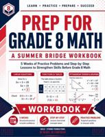 Prep For Grade 8 Math | A Summer Bridge Workbook: 5 Weeks of Practice Problems and Step-by-Step Lessons to Strengthen Skills before Grade 8 Math (Prep Math Workbook by Sam) B0H9NFX4FP Book Cover