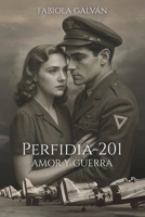 Perfidia-201 Amor y guerra (Spanish Edition) 6072988652 Book Cover