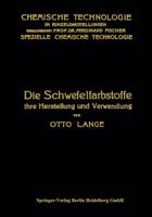 Die Schwefelfarbstoffe Ihre Herstellung Und Verwendung 3662336537 Book Cover