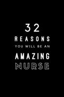 32 Reasons You Will Be An Amazing Nurse: Fill In Prompted Memory Book 1706057830 Book Cover