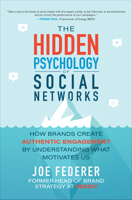 The Hidden Psychology of Social Networks: How Brands Create Authentic Engagement by Understanding What Motivates Us 1260460223 Book Cover