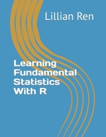 Learning Fundamental Statistics With R B0BFWFKXRV Book Cover