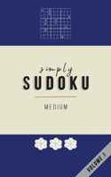 Simply Sudoku: Medium Volume 1: 160 Sudoku Puzzles Inside Includes Solutions & Bonus Blank Sudoku Grids B08JLHQJ2F Book Cover