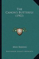 The Canon's Butterfly 1166994872 Book Cover