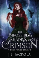 The Impossible Shades of Crimson 1960784056 Book Cover