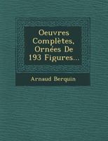 Oeuvres Completes, Orn Es de 193 Figures 1249692709 Book Cover