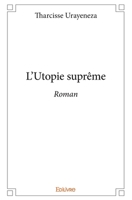 L'Utopie suprême: Roman (French Edition) 2414062185 Book Cover