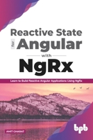Reactive State for Angular with NgRx: Learn to build Reactive Angular Applications using NgRx 9389898242 Book Cover