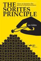 The Sorites Principle: How to Harness the Power of Perseverance 8494521349 Book Cover