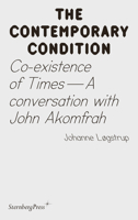 Co-Existence of Times : A Conversation with John Akomfrah 3956795717 Book Cover