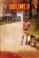 BOOMER: A Memoir 1966617801 Book Cover