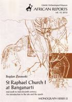 St. Raphael Church I at Banganarti : Mid-Sixth to Mid-eleventh Century, an Introduction to the Site and the Epoch 8385824561 Book Cover