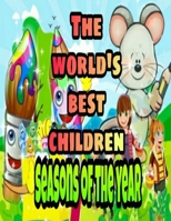 The World's Best Children: SEASONS OF THE YEAR: Coloring Book for Kids: Great Gift for Boys & Girls, Ages 4-8 B08GFSYFHN Book Cover