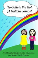 To Galicia We Go!: ¡A Galicia vamos! B08ZBJFW6K Book Cover