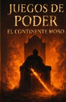 Juegos de poder: El continente moro (Melodias de las Tierras Lejanas) (Spanish Edition) B0FP2X5YWT Book Cover