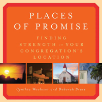 Places of Promise: Finding Strength in Your Congregation's Location 0664230237 Book Cover