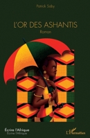 L'Or des Ashantis (Écrire l'Afrique) (French Edition) 2343180253 Book Cover