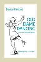 Old Dame Dancing 0996021078 Book Cover