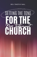Setting the Tone for the New Testament Church B0DV5JBYF1 Book Cover