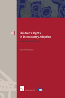 Children's Rights in Intercountry Adoption: A European Perspective Volume 36 178068228X Book Cover