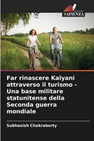 Far rinascere Kalyani attraverso il turismo - Una base militare statunitense della Seconda guerra mondiale (Italian Edition) 6209758223 Book Cover