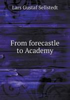 From Forecastle to Academy 5518597673 Book Cover