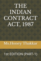 THE INDIAN CONTRACT ACT, 1987: 1st EDITION (PART-1) 9360128643 Book Cover
